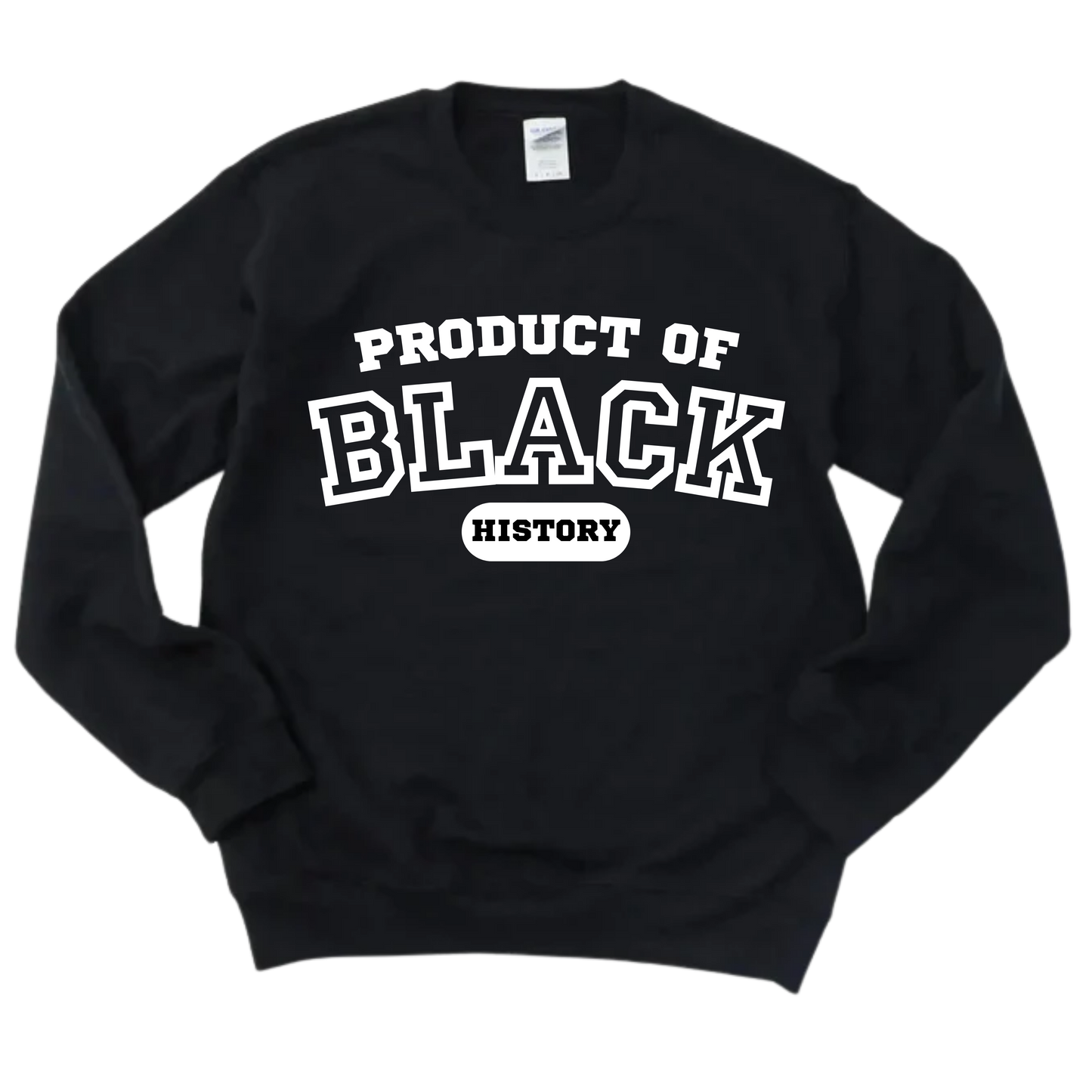 Product of Black History Crewneck